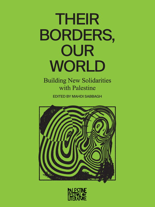 Title details for Their Borders, Our World by Mahdi Sabbagh - Available